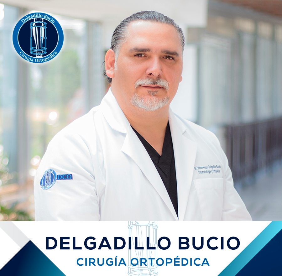 especialista en Ortopedia y Traumatologia | doctor Victor Delgadillo Bucio | Traumatologos en Guadlajara